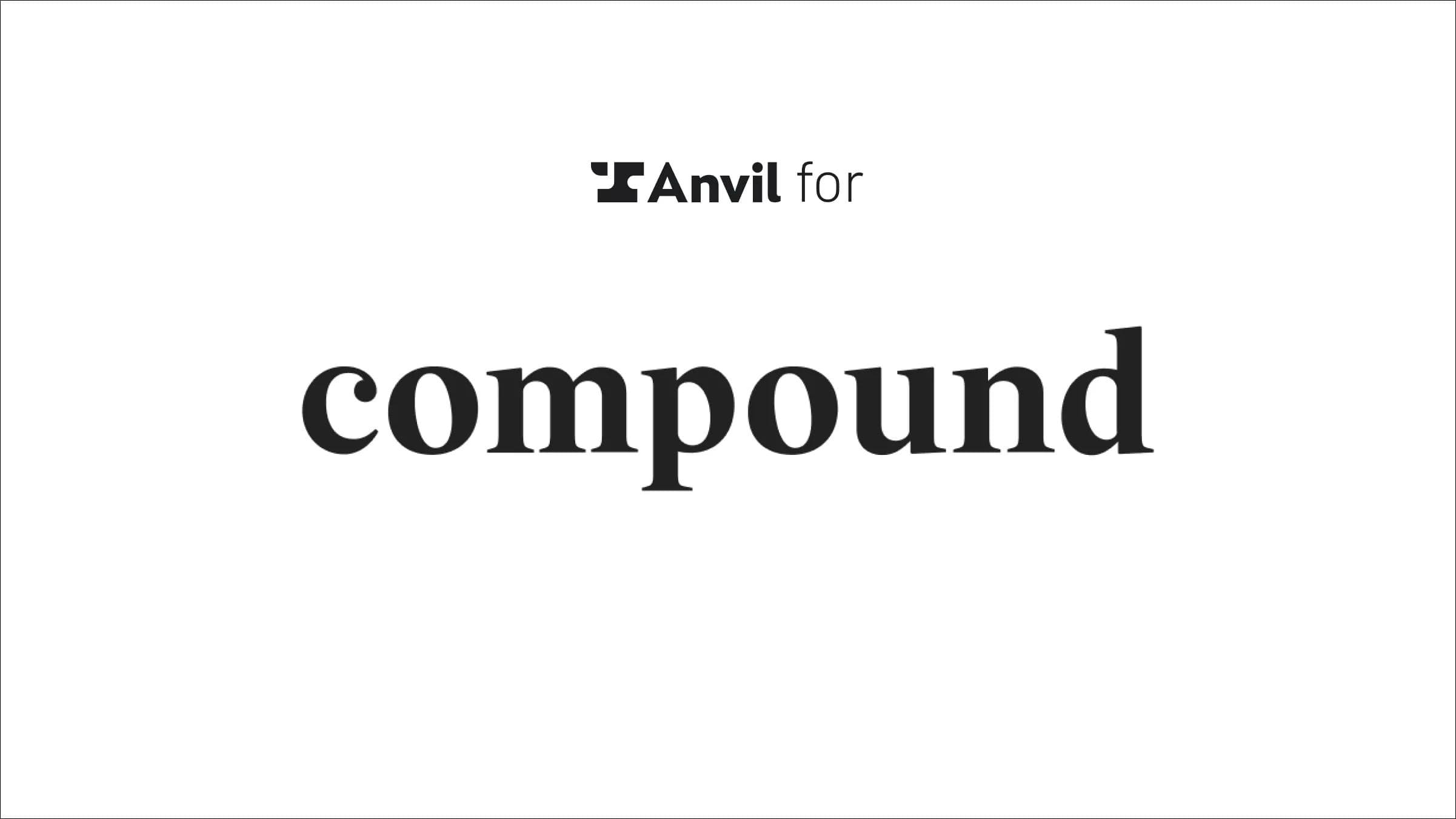 How Compound streamlined financial services onboarding with Anvil